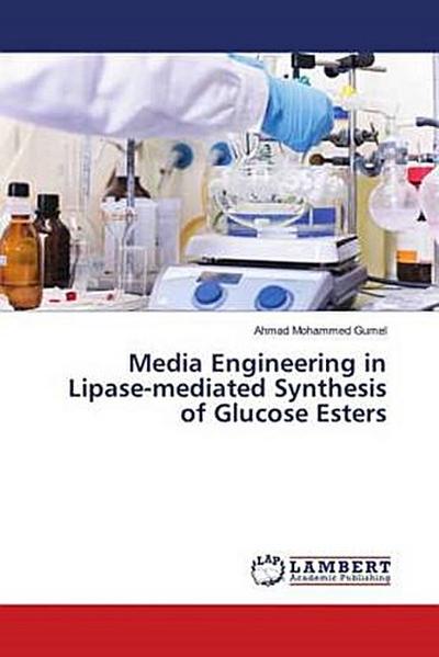 Media Engineering in Lipase-mediated Synthesis of Glucose Esters
