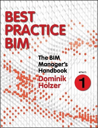 The BIM Manager’s Handbook, Part 1