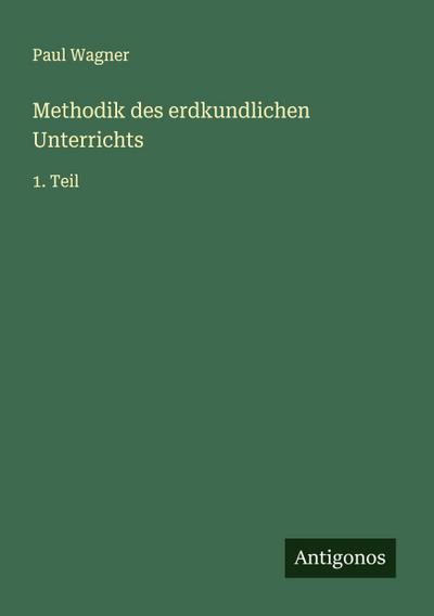 Methodik des erdkundlichen Unterrichts