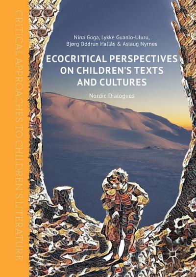 Ecocritical Perspectives on Children’s Texts and Cultures