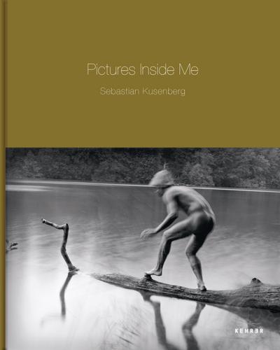 Sebastian Kusenberg: Pictures inside me