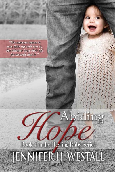 Abiding Hope (Healing Ruby, #4)