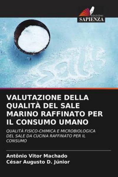 VALUTAZIONE DELLA QUALITÀ DEL SALE MARINO RAFFINATO PER IL CONSUMO UMANO
