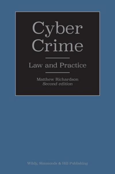 Richardson, M: Cyber Crime: Law and Practice