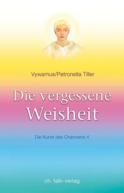 Die vergessene Weisheit