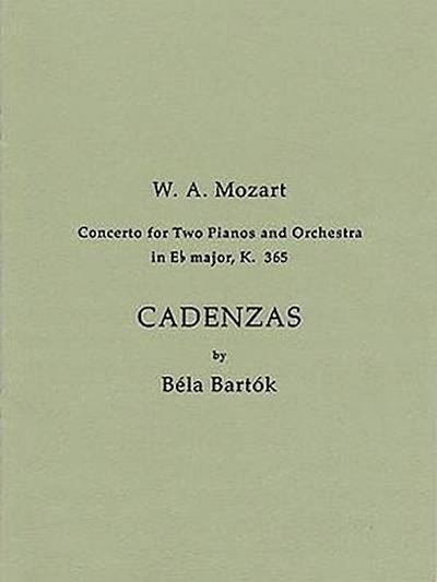 Cadenzas to Mozart’s Concerto for 2 Pianos and Orchestra in E Flat Major, K. 365