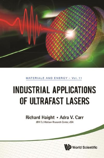 INDUSTRIAL APPLICATIONS OF ULTRAFAST LASERS