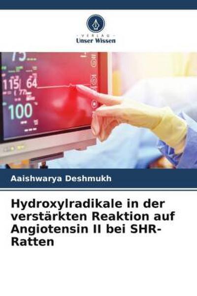 Hydroxylradikale in der verstärkten Reaktion auf Angiotensin II bei SHR-Ratten