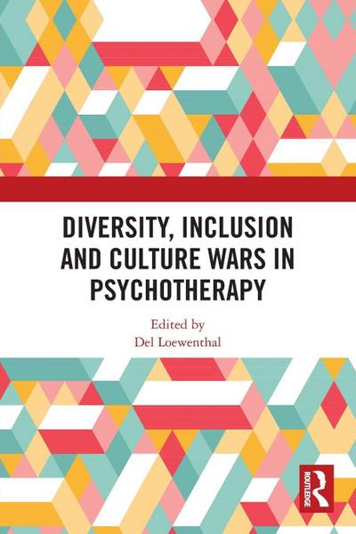 Diversity, Inclusion and Culture Wars in Psychotherapy