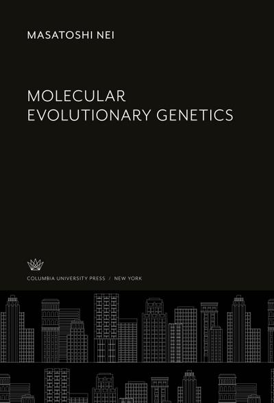 Molecular Evolutionary Genetics
