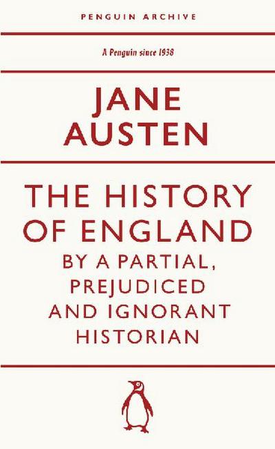 The History of England by a Partial, Prejudiced and Ignorant Historian