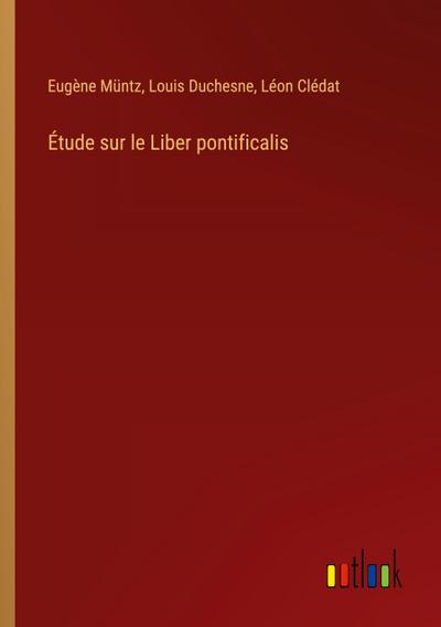 Étude sur le Liber pontificalis