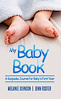 My Baby Book: A Keepsake Journal for Baby’s First Year (It’s a Boy!) (Elite Story Starter Book 7)