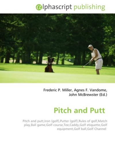 Pitch and Putt - Frederic P. Miller