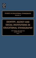 Identity, Agency and Social Institutions in Educational Ethnography
