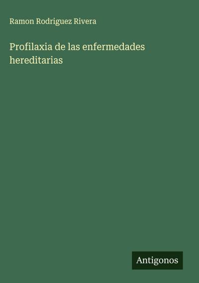 Profilaxia de las enfermedades hereditarias