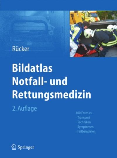 Bildatlas Notfall- und Rettungsmedizin
