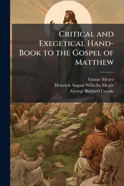 Critical and Exegetical Hand-Book to the Gospel of Matthew