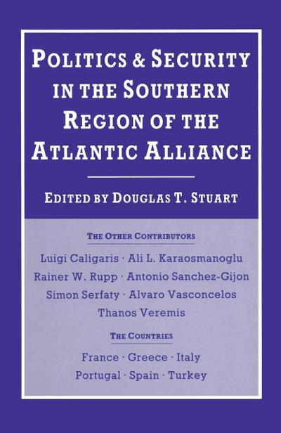 Politics and Security in the Southern Region of the Atlantic Alliance