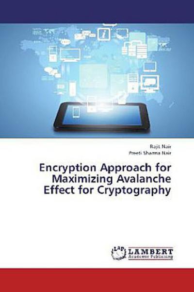 Encryption Approach for Maximizing Avalanche Effect for Cryptography