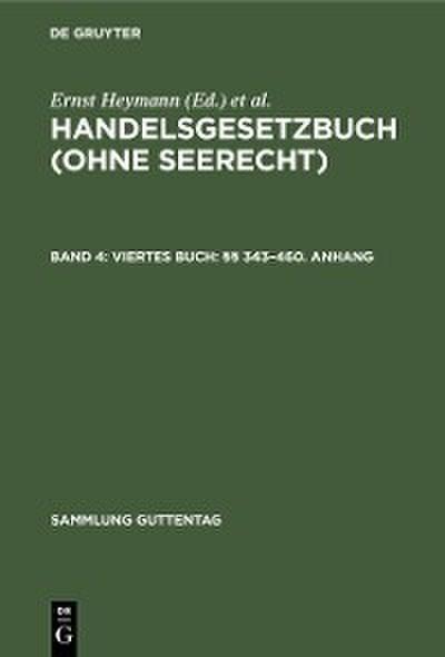 Viertes Buch: §§ 343-460. Anhang