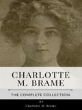 Charlotte M. Brame – The Complete Collection