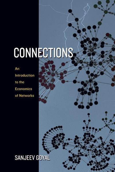 Connections - An Introduction to the Economics of Networks