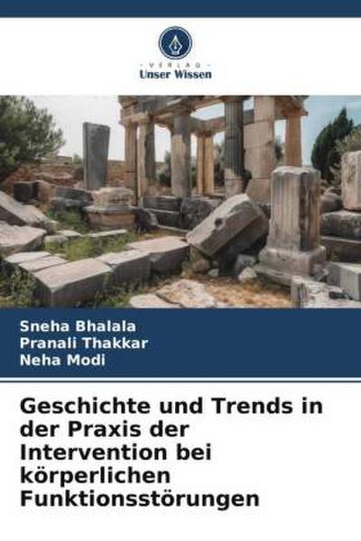 Geschichte und Trends in der Praxis der Intervention bei körperlichen Funktionsstörungen