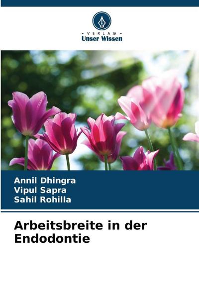 Arbeitsbreite in der Endodontie