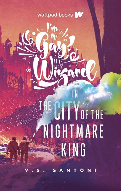 I’m a Gay Wizard in the City of the Nightmare King