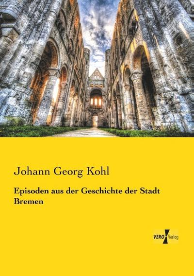 Episoden aus der Geschichte der Stadt Bremen