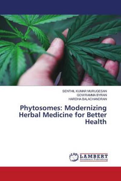Phytosomes: Modernizing Herbal Medicine for Better Health