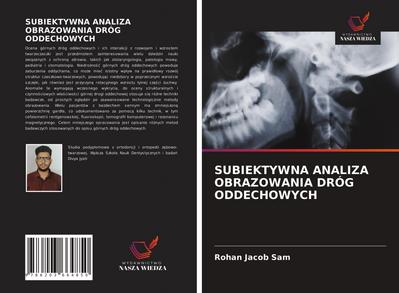 SUBIEKTYWNA ANALIZA OBRAZOWANIA DRÓG ODDECHOWYCH