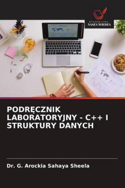 PODR¿CZNIK LABORATORYJNY - C++ I STRUKTURY DANYCH