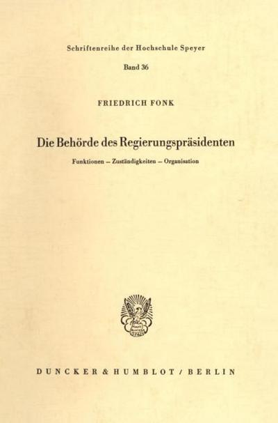 Die Behörde des Regierungspräsidenten.