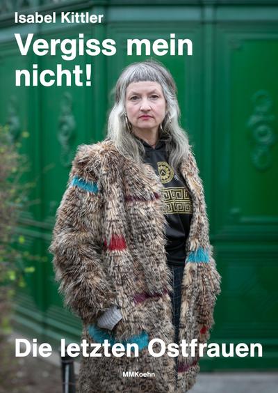 Isabel Kittler: Vergiss mein nicht!