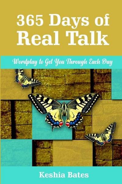 365 Days of Real Talk: Wordplay to Get You Through Each Day