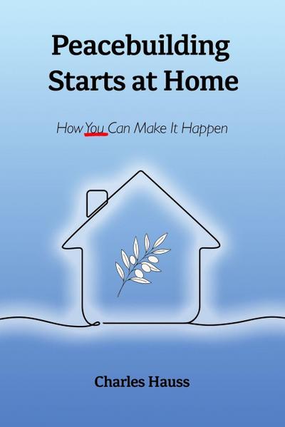 Peacebuilding Starts at Home