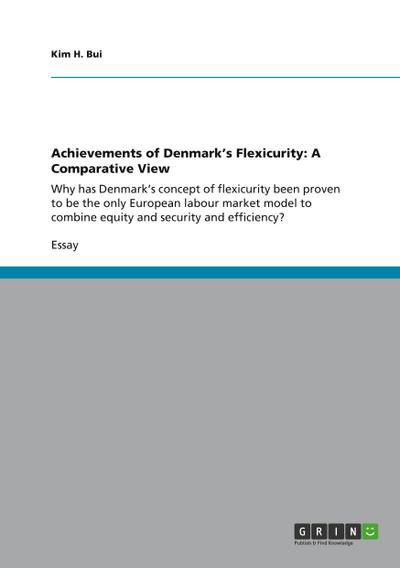 Achievements of Denmark’s Flexicurity: A Comparative View