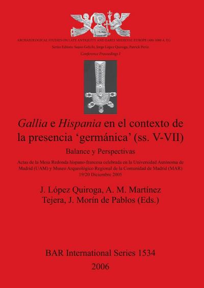 Gallia E Hispania En El Contexto De La Presencia ’germanica’ (ss. V-VII)