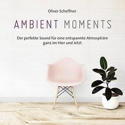 Ambient Moments