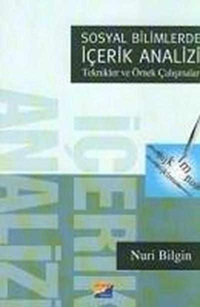 Sosyal Bilimlerde Icerik Analizi; Teknikler Ve Örnek Calismalar