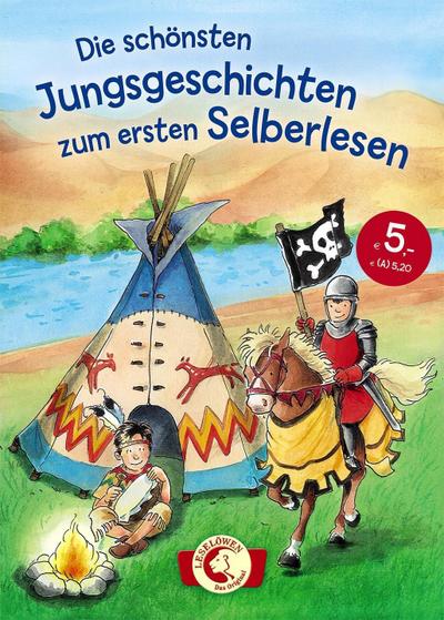 Leselöwen - Das Original: Die schönsten Jungsgeschichten zum ersten Selberlesen: Sammelband für Kinder ab 6 Jahre