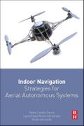 Indoor Navigation Strategies for Aerial Autonomous Systems