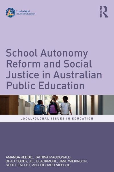 School Autonomy Reform and Social Justice in Australian Public Education