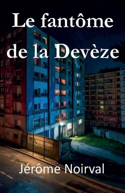 Le fantôme de la Devèze