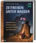 Zeitreisen unter Wasser