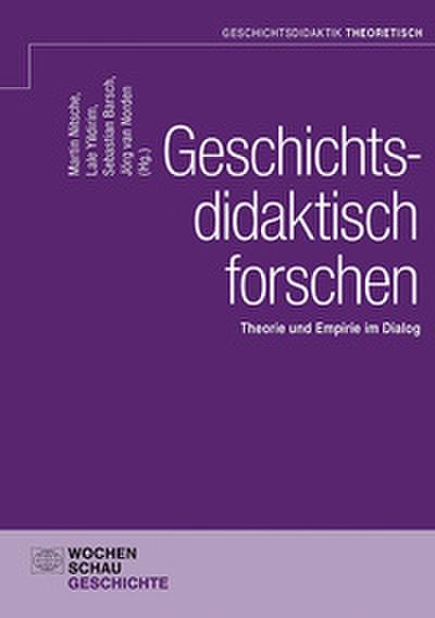 Geschichtsdidaktisch forschen