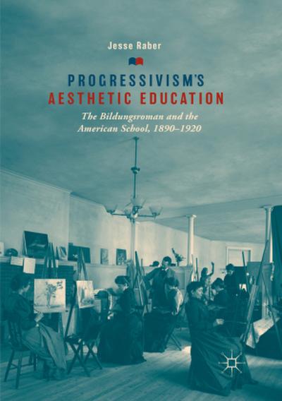 Progressivism’s Aesthetic Education