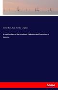 A Joint Catalogue of the Periodicals, Publications and Transactions of Societies